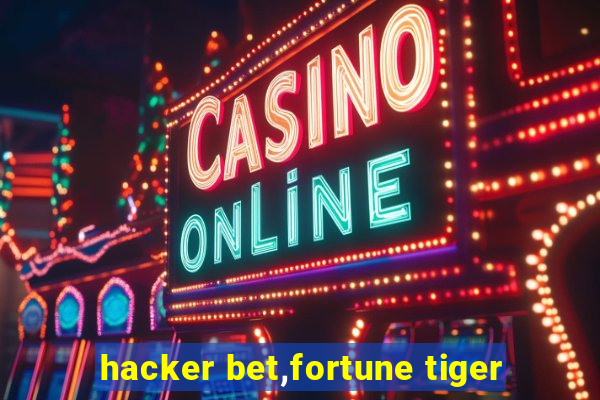 hacker bet,fortune tiger